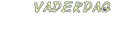 De titel van deze website: Vaderdag